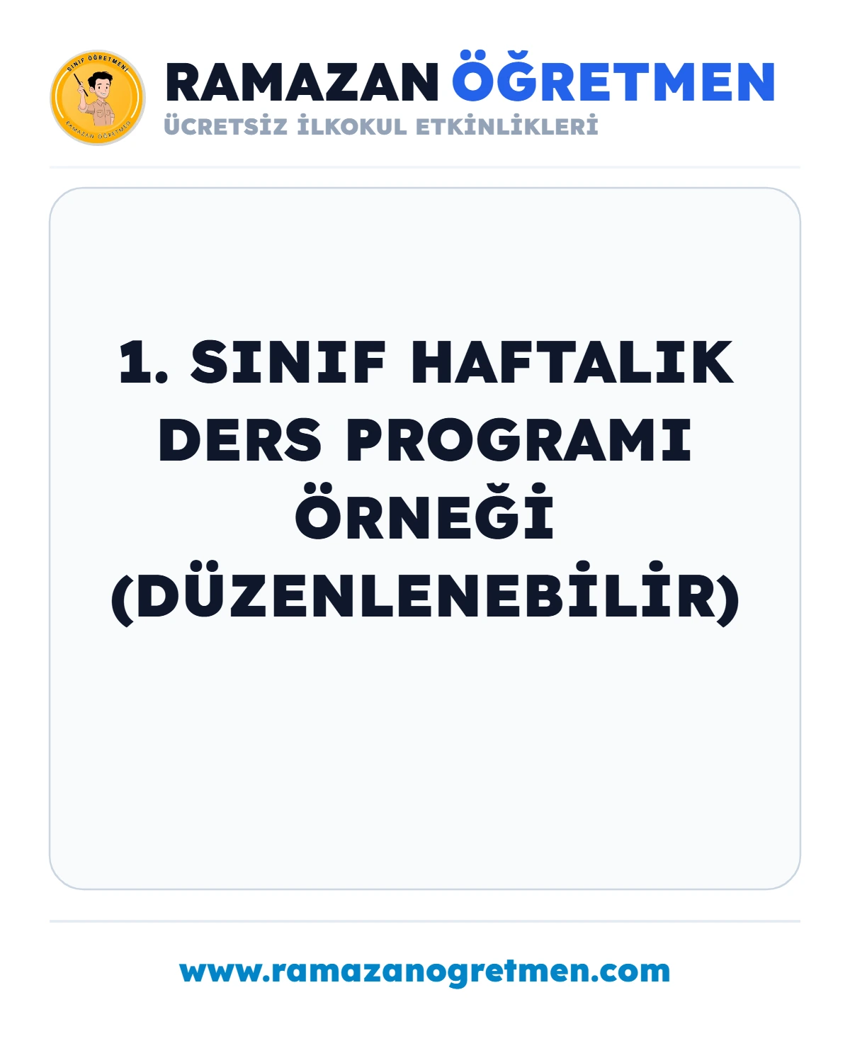 1. Sınıf Haftalık Ders Programı Örneği (Düzenlenebilir)